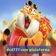 dcd777 com plataforma